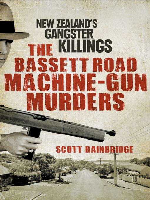 Title details for The Bassett Road Machine-Gun Murders by Scott Bainbridge - Wait list
